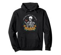Stop and Smell The Flowers Squelette Humour Sweat à Capuche