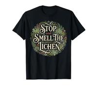 Stop and Smell The Lichen Forest Nature Randonnée Camping Randonnée T-Shirt