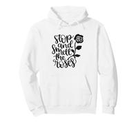 Stop and Smell The Roses Inspiration Nature Lover Sweat à Capuche