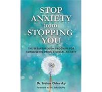 Stop Anxiety from Stopping You by Dr Helen Odessky Inconnu (Auteur)