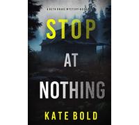 Stop At Nothing (A Beth Drake FBI Suspense Thriller-Book Nine) - Kate Bold - Kate Bold - ebook (ePub) - Livre