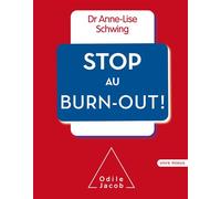Stop au burn-out - Anne-Lise Schwing - Odile Jacob - broché - Guide