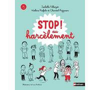 Stop au harcèlement ! - Un livre indispensable pour comprendre et agir face au harcèlement - Dès 7 ans