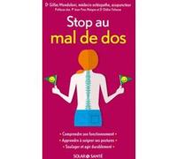 Stop au mal de dos Gilles Mondoloni (Auteur), Didier Feltesse (Préface), Jean-Yves Maigne (Préface)