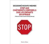 Stop aux châtiments corporels sur les enfants en Afrique Dieudonné Mushipu (Auteur)
