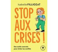 Isabelle Filliozat – Stop aux crises ! – Des outils concrets pour éviter les conflits – Poche