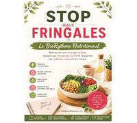 STOP AUX FRINGALES: Le BioRythme Nutritionnel - Journal guidé de 6 semaines pour retrouver une énergie stable et une relation apaisée avec l'alimentation