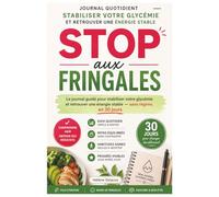 Stop aux fringales: Stabilisez votre glycémie et retrouver une énergie stable