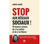 Stop Aux Réseaux Sociaux ! - 10 Bonnes Raisons De S'en Méfier Et De S'en Libérer