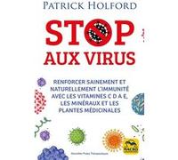 Stop aux virus Patrick Holford (Auteur)
