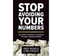 Stop Avoiding Your Numbers: The Guide to Financial Confidence for Small Business Owners