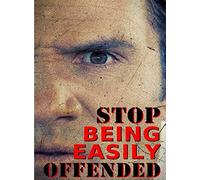 Stop Being Easily Offended