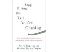 Stop Biting the Tail Youre Chasing by Allison Choying Zangmo Inconnu (Auteur)