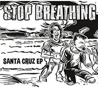 Stop Breathing Santa Cruz Ep 7