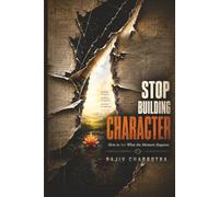 Stop Building Character: How to See What the Moment Requires