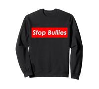 Stop Bullies Anti School and Office Bullying Sweatshirt