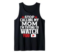 Stop Calling My Mom I'm Trying to Watch You Humour Garçons Filles Débardeur