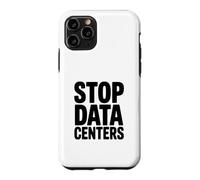 Stop Data Centers Save Our Planet Respectueux de l'environnement Coque pour iPhone 11 Pro