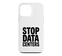 Stop Data Centers Save Our Planet Respectueux de l'environnement Coque pour iPhone 13 Pro Max