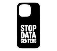 Stop Data Centers Save Our Planet Respectueux de l'environnement Coque pour iPhone 15 Pro
