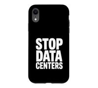 Stop Data Centers Save Our Planet Respectueux de l'environnement Coque pour iPhone XR