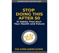 Stop Doing This After 50: 31 Habits That Hurt Your Health and Future