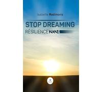 Stop dreaming Résilience 2024 - Isabelle Radinovic - Le Lys Bleu - broché - Poésie