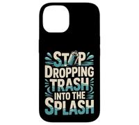 Stop Dropping Trash Into The Splash Ocean Pollution |- Coque pour iPhone 14