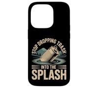Stop Dropping Trash Into The Splash Ocean Pollution - Coque pour iPhone 14 Pro
