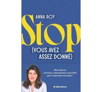 Stop Femmes épuisées, corps malmenés, temps volé : il est urgent de penser à vous - Anna Roy - Albin Michel - broché - Guide
