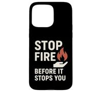 Stop Fire Before It Stopps You, Journée Internationale de la sécurité Incendie Coque pour iPhone 15 Pro Max