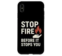 Stop Fire Before It Stopps You, Journée Internationale de la sécurité Incendie Coque pour iPhone XS Max
