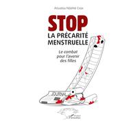 Stop La précarité menstruelle: Le combat pour l'avenir des filles – L'Harmattan