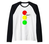 Stop Light Party Color Funny Red Pourquoi est-ce déjà pris ? Manche Raglan