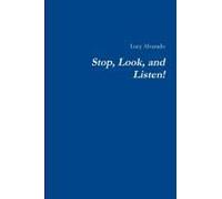 Stop, Look, And Listen!