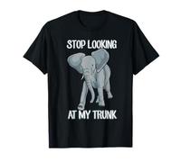 Stop Looking at My Trunk Funny Elephant Pun Design T-Shirt