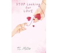 Stop Looking for Love