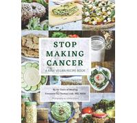 Stop Making Cancer: A Raw Vegan Recipe Book