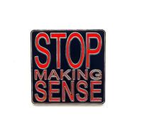 Stop Making Sense - Série littéraire - Épinglette en émail - Badge plaqué pour vêtements, sacs et cordons
