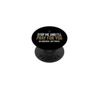 Stop Me and I'll Pray for You Faith Message Encourage PopSockets PopGrip Adhésif