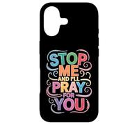 Stop Me and I'll Pray for You Message de Foi Encourager - Coque pour iPhone 17