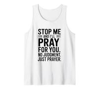 Stop Me and I'll Pray for You No Judgment Just Prayer Débardeur