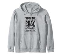 Stop Me and I'll Pray for You No Judgment Just Prayer Sweat à Capuche