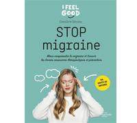 Hachette Pratique – Stop migraine – Mieux comprendre la migraine et ressources thérapeutiques
