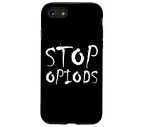Stop Opiods - End The Opiod Epidemic - Anti Drugs Opiates Coque pour iPhone SE (2020) / 7/8
