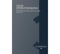 Stop Overthinking: El método CUT para dejar de dar vueltas y actuar con claridad
