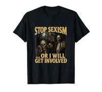 Stop Sexism Or I Will Get Involved Unhinged Gen Z Meme T-Shirt