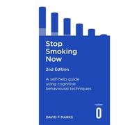 Stop Smoking Now David Francis Marks, (Auteur)