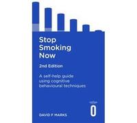 Stop Smoking Now David Francis Marks, (Auteur)