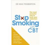 Stop Smoking with CBT by Dr Max Pemberton Paperback Book Inconnu (Auteur)